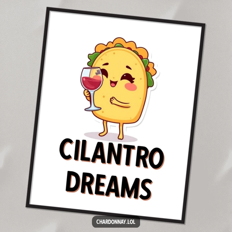 Funny digital art print of a taco character winking while balancing a tiny wine glass, ideal for instant humorous fiesta decor.