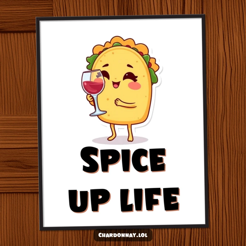 Funny poster art of a taco character winking while balancing a tiny wine glass, perfect for adding humorous fiesta decor.