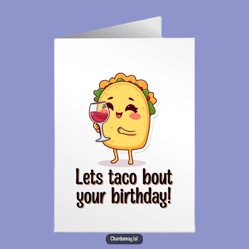 Free Printable Birthday Card: Winking Taco, Funny Downloadable Gift of Fiesta Fun